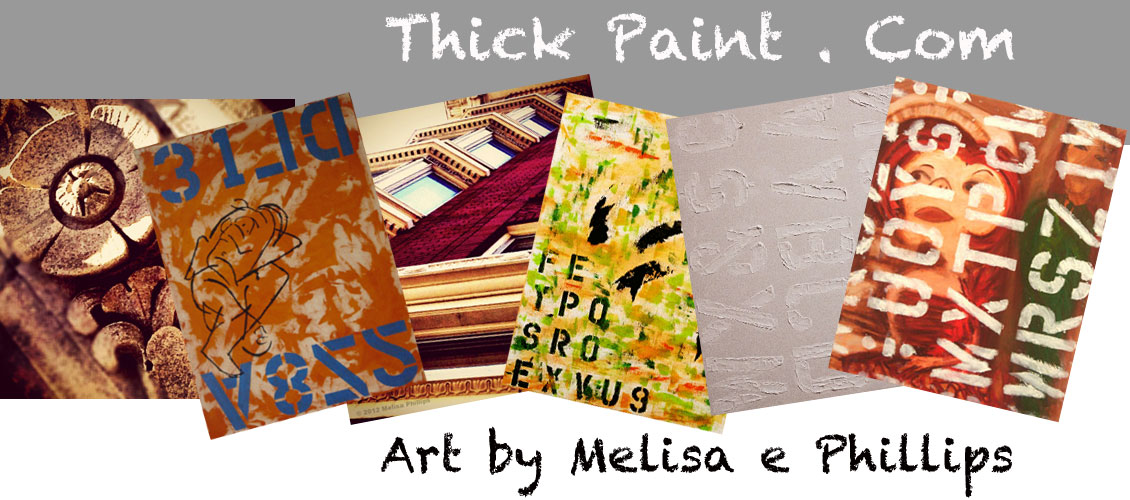 Thick Paint art by Melisa e Phillips
